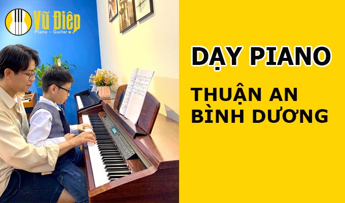 Địa chỉ dạy đàn piano uy tín tại Thuận An
